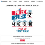 Value Range Pizza $4, Extra Value Pizza $6, Traditional Pizza $8, Gourmet Pizza $10, Garlic Bread $2ea (Pick up) @ Domino’s
