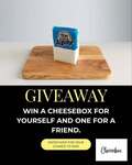 Win a Cheesebox for You & a Friend from Cheesebox