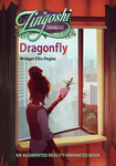 Win 1 of 3 Zingoshi Chronicles ‘Dragonfly’ AR Enhanced Books from Kiwi Families