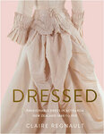 Win a copy of Dressed: Fashionable dress in Aotearoa New Zealand 1840 to 1910 from Fashion NZ