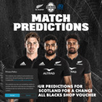 Make Your Predictions for The All Blacks v Scotland Rugby Match for a Chance to Win a $500 All Black Shop Voucher @ NZ Rugby
