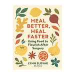 Win 1 of 5 copies of Heal Better, Heal Faster by Lynn Slovak from Mindfood