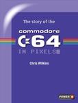 Free - The Story of The Commodore 64 in Pixels PDF @ Fusion Retro Books
