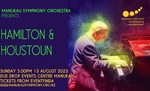Win Tickets to Manukau Symphony Orchestra's HAMILTON & HOUSTOUN Concert (August 13, Manukau) @ East Life