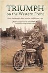 Win 1 of 2 Copies of Triumph on The Western Front: Diary of a Despatch Rider with The ANZACs 1915-1919 from Grownups