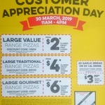 Domino's Pizza (Kingsland) Customer Appreciation Day: $2 Value, $4 Traditional, $6 Gourmet 30/03/19