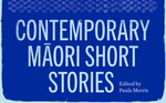 Win 1 of 3 copies of ‘Hiwa; Contemporary Māori Short Stories’ from Grownups