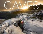 Win a copy of Caves: Exploring New Zealand’s Subterranean Wilderness from Eastlife