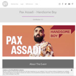 Tickets to Pax Assadi - Handsome Boy Show (Comedy) $0 (+ $2 Admin Fee Per Ticket) @ Show Film First (Auckland, Wellington)
