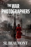Win 1 of 8 copies of The War Photographers (SL Beaumont book) @ Mindfood