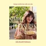Win 1 of 5 copies of ‘Simple Pleasures’ by Julia Busuttil Nishimura from Mindfood
