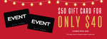 Get a $50 Gift Card for $40 (Cinebuzz Members Only) @ Event Cinemas