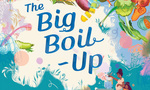 Win 1 of 2 copies of The Big Boil-Up by Angie Belcher from Grownups