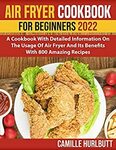 [eBook] Free - Air Fryer Cookbook For Beginners 2022 Kindle Edition (800 Recipes, AU$21.34 Paperback) @ Amazon AU