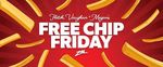 Free Chip Friday from Mr Chips (Selected Locations)
