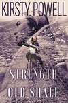 Win 1 of 8 copies of The Strength of Old Shale by Kirsty Powell from Mindfood
