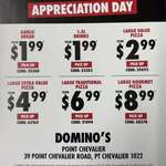 [Point Chevalier] Value $2.99, Extra Value $4.99, Traditional $6.99, Gourmet $8.99, GB/1.5L Drink $1.99 @ Domino's